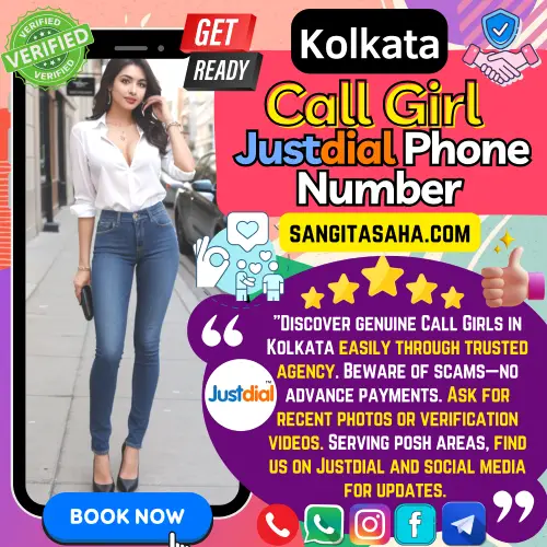 Banner image of Kolkata JustDial Verified Phone Number.Posing in the banner Sangita Saha Escorts Agency Top Rated Call girl along with a Text Reads,Discover genuine Call Girls in Kolkata easily through trusted agency. Beware of scams—no advance payments. Ask for recent photos or verification videos. Serving posh areas, find us on Justdial and social media for updates. Icon Display Justial Verified Number, Thumb up and Satisfaction Guaranteed, Get Ready For Fun, Deals and Offer. Book an Kolkata Call girl with Verified Justdial Number via Call, Wahtsapp, telegram, Instagram or Facebook.