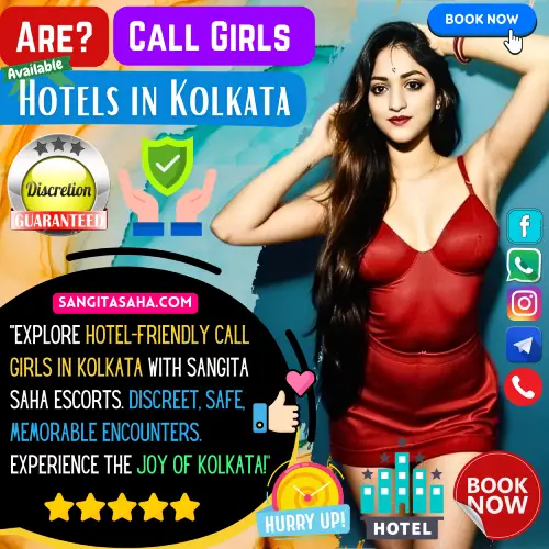 Banner image of are call girls available in the hotels in Kolkata?. Text Display, Explore Hotel-Friendly Call Girls in Kolkata with Sangita Saha Escorts. Discreet, Safe, Memorable Encounters. Experience the Joy of Kolkata!