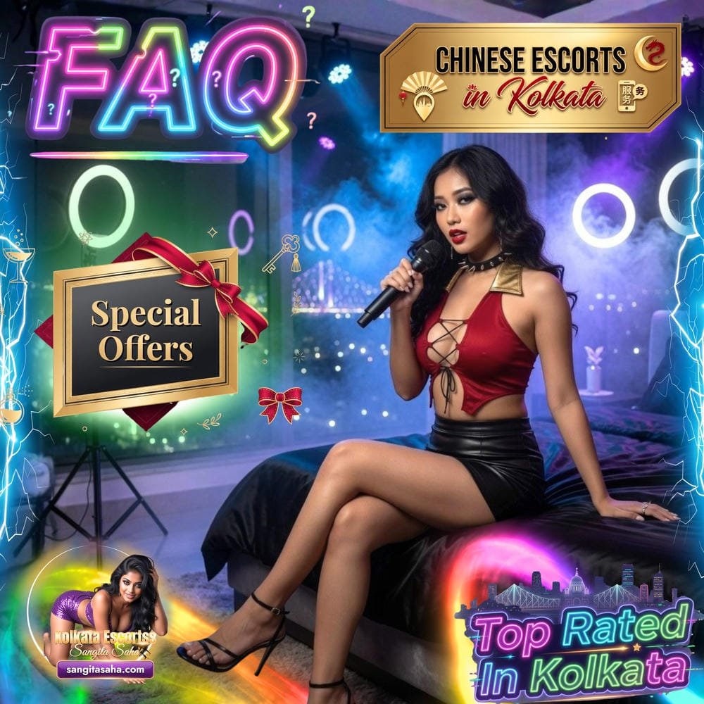 Chinese Escorts in Kolkata FAQ - Frequently Asked Questions about Chinese Escorts Service