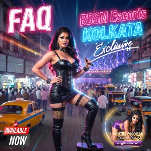 BDSM Escorts in Kolkata FAQ - Frequently Asked Questions about BDSM Escorts Service